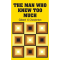 The Man Who Knew Too Much - Hardcover