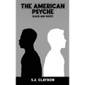 The American Psyche: Black and White - Hardcover