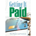 Getting It Paid: A Bill-Paying Planner and Organizer - Paperback