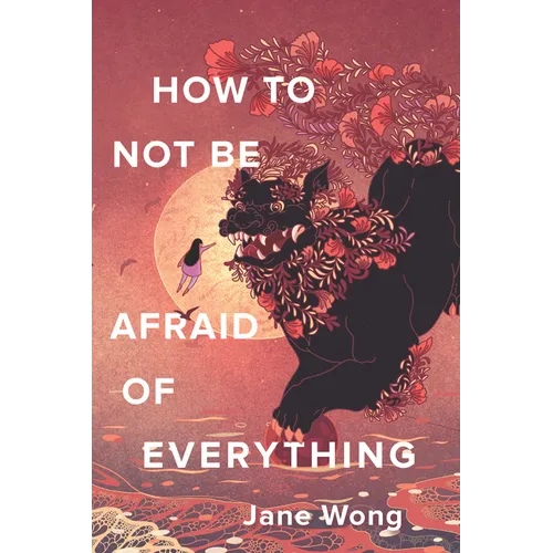 How to Not Be Afraid of Everything - Paperback