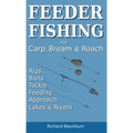 Feeder Fishing for Carp Bream and Roach