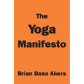 The Yoga Manifesto - Paperback