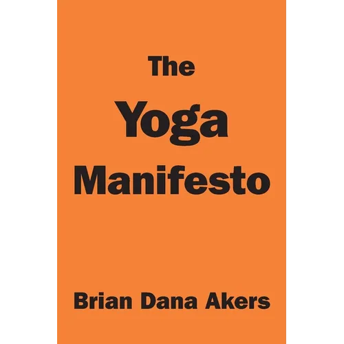 The Yoga Manifesto - Paperback