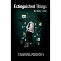 Extinguished Things - Paperback