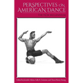 Perspectives on American Dance: The New Millennium - Paperback