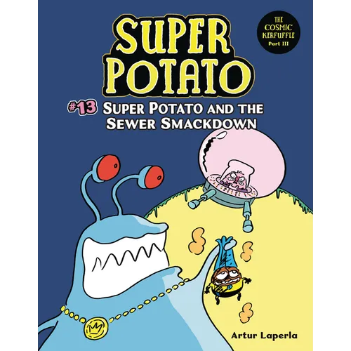 Super Potato and the Sewer Smackdown: Book 13 - Library Binding
