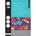 Supporting Children with Dyspraxia and Motor Co-Ordination Difficulties - Paperback