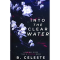 Into the Clear Water - Paperback