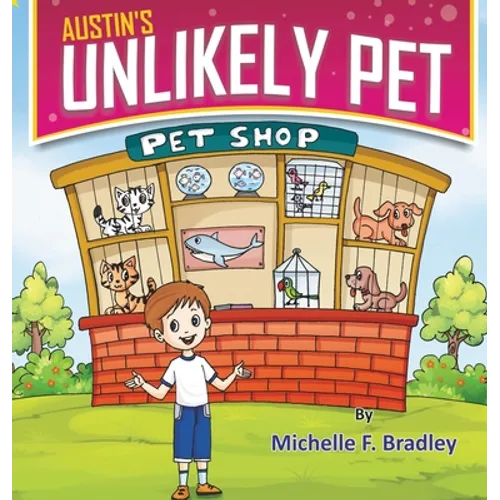 Austin's Unlikely Pet - Hardcover