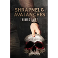 Shrapnel and Avalanches - Paperback
