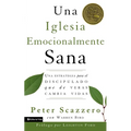 Una Iglesia Emocionalmente Sana: Una Estrategia Para El Discipulado Que de Veras Cambia Vidas - Paperback