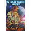 A Shattered World - Hardcover