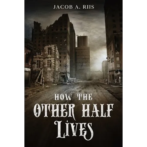 How the Other Half Lives