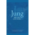 Jung: His Life and Work, a Biographical Memoir - Hardcover