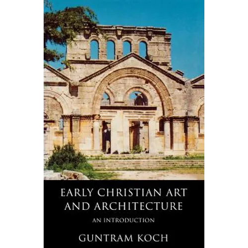 Early Christian Art and Architecture: An Introduction - Paperback