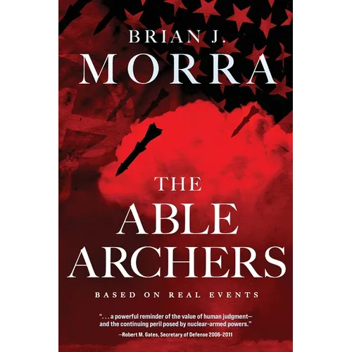 The Able Archers: A Cold War Spy Thriller - Paperback