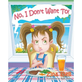 No, I Don't Want To! - Paperback