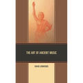 The Art of Ancient Music - Paperback
