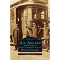 All Aboard: The History of Mass Transportation in Rhode Island