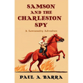 Samson and the Charleston Spy: A Lowcountry Adventure