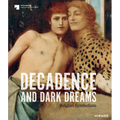 Decadence and Dark Dreams: Belgian Symbolism - Hardcover