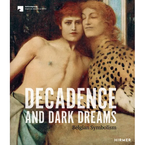 Decadence and Dark Dreams: Belgian Symbolism - Hardcover