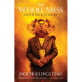 The Whole Mess and Other Stories - Paperback