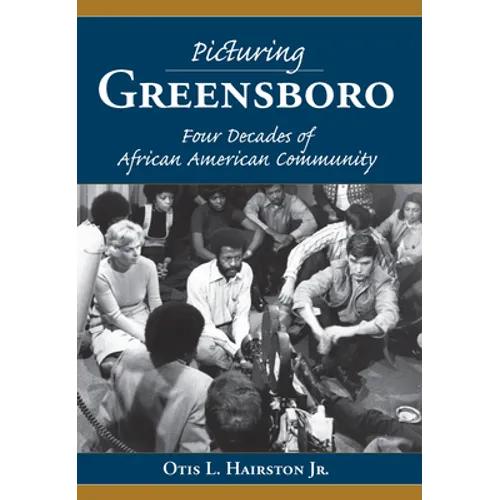 Picturing Greensboro: Four Decades of African American Community