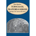 Turncoats, Traitors and Heroes