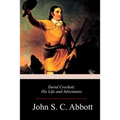 David Crockett: His Life and Adventures - Paperback