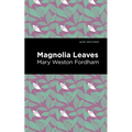 Magnolia Leaves - Hardcover