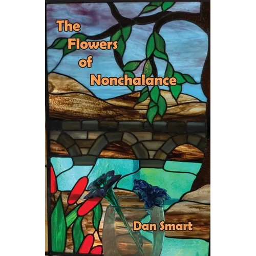 The Flowers of Nonchalance - Paperback