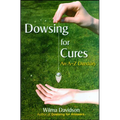 Dowsing for Cures: An A-Z Directory - Paperback