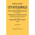 Directory of the City of Placerville and Towns of Upper Placerville, El Dorado, Georgetown, and Coloma, containing A History of These Places, Names of