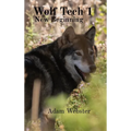 Wolf Tech 1: New Beginning - Hardcover