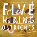Five Hiding Ostriches - Hardcover