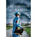 Crossroads of Granite - Paperback