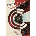 Cinema and Community: Progressivism, Exhibition, and Film Culture in Chicago, 1907-1917