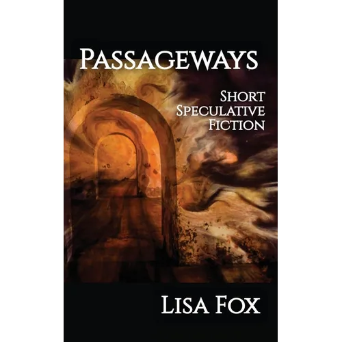 Passageways: Short Speculative Fiction - Paperback
