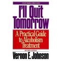 I'll Quit Tomorrow: A Practical Guide to Alcoholism Treatment - Paperback