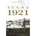 Tulsa, 1921: Reporting a Massacre - Paperback