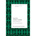 Beyond the Translator's Invisibility: Critical Reflections and New Perspectives - Paperback