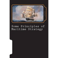 Some Principles of Maritime Strategy