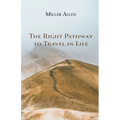 The Right Pathway to Travel in Life - Paperback