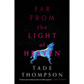 Far from the Light of Heaven - Paperback