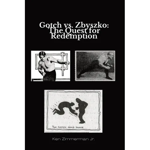 Gotch vs. Zbyszko: The Quest for Redemption