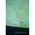 Once the Shore: Stories - Paperback