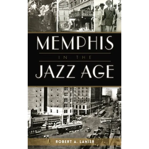 Memphis in the Jazz Age - Hardcover