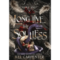 Long Live the Soulless - Hardcover