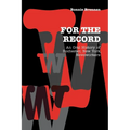 For the Record: An Oral History of Rochester, Ny, Newsworkers